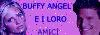 [Buffy, Angel e i loro amici]