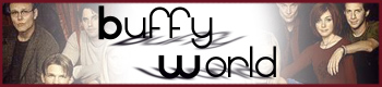 BuffyWorld.com - A complete source for all of the Buffy the Vampire Slayer and Angel episodes.